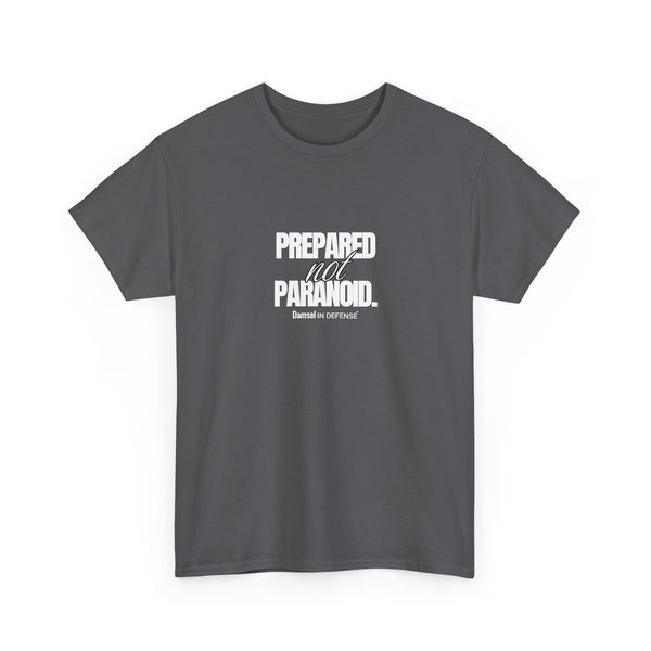 Prepared not Paranoid Unisex Heavy Cotton Tee