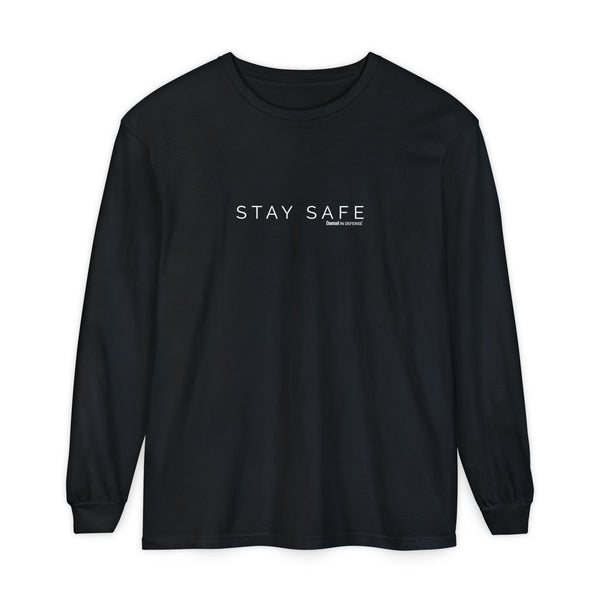 Stay Safe Long Sleeve T-Shirt
