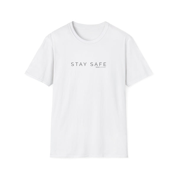Stay Safe Softstyle T-Shirt