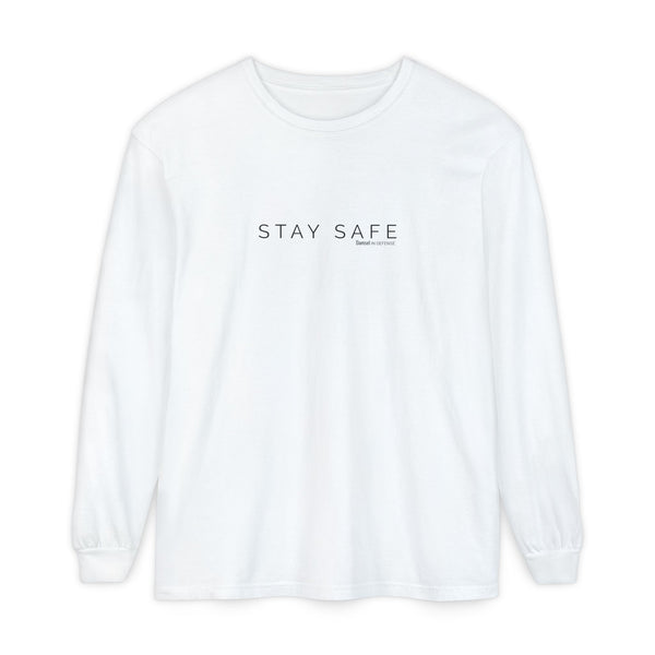 Stay Safe Long Sleeve T-Shirt