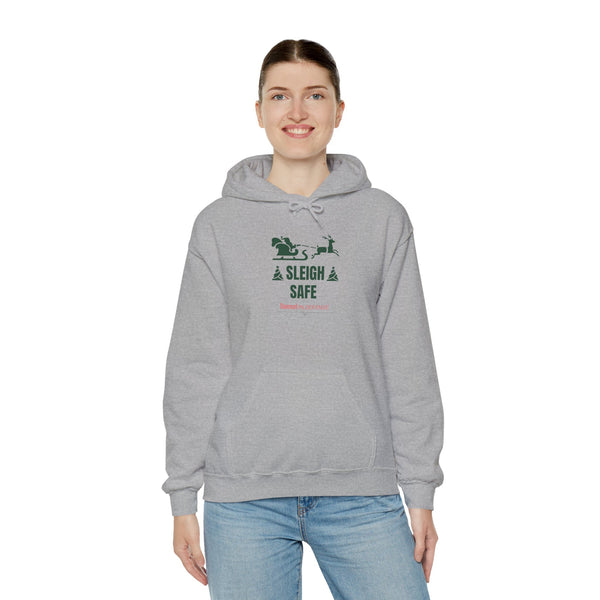 Sleigh Safe Hoodie Sweatshirt