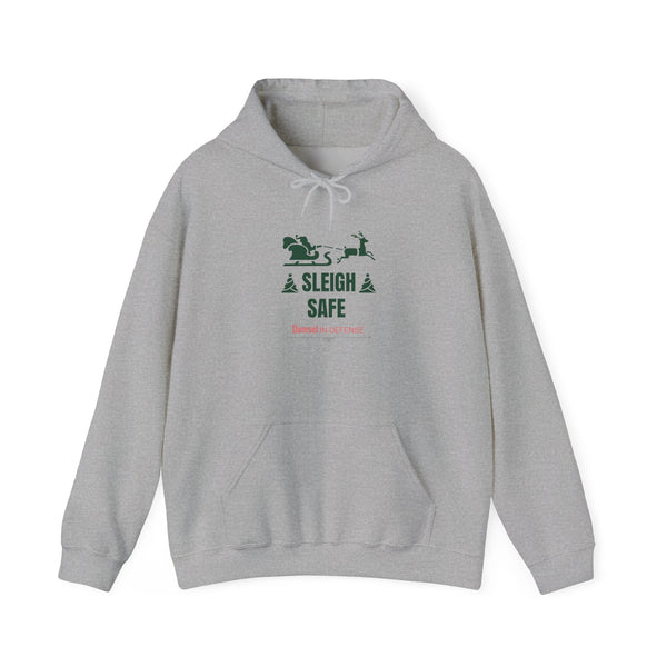 Sleigh Safe Hoodie Sweatshirt